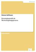 Hoffmann |  Personalauswahl als Wertschöpfungsprozess | eBook | Sack Fachmedien