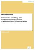 Timmermann |  Leitfaden zur Einführung eines Umweltmanagementsystems in lebensmittelverarbeitenden Betrieben | eBook | Sack Fachmedien