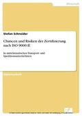 Schneider |  Chancen und Risiken der Zertifizierung nach ISO 9000 ff. | eBook | Sack Fachmedien