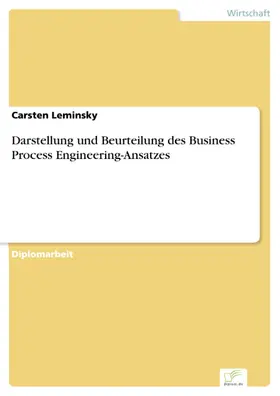 Leminsky |  Darstellung und Beurteilung des Business Process Engineering-Ansatzes | eBook | Sack Fachmedien