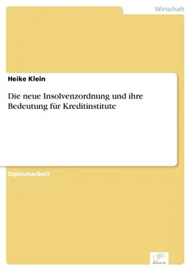 Klein |  Die neue Insolvenzordnung und ihre Bedeutung für Kreditinstitute | eBook | Sack Fachmedien