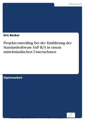 Becker | Projektcontrolling bei der Einführung der Standardsoftware SAP R/3 in einem mittelständischen Unternehmen | E-Book | sack.de