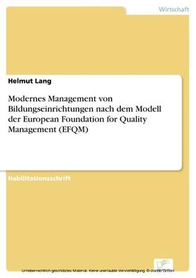 Lang |  Modernes Management von Bildungseinrichtungen nach dem Modell der European Foundation for Quality Management (EFQM) | eBook | Sack Fachmedien