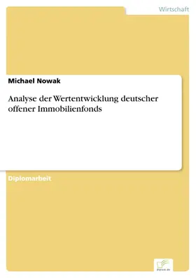 Nowak |  Analyse der Wertentwicklung deutscher offener Immobilienfonds | eBook | Sack Fachmedien