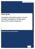 Binder |  Designing and Implementing a Secure, Portable, and Efficient Mobile Agent Kernel: The J-SEAL2 Approach | eBook | Sack Fachmedien