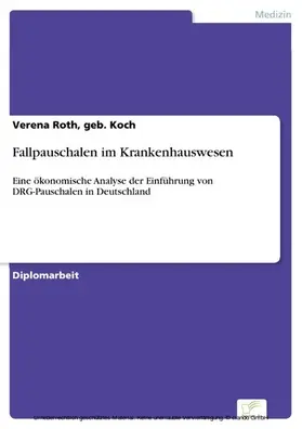 Roth / Koch |  Fallpauschalen im Krankenhauswesen | eBook | Sack Fachmedien