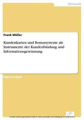 Müller | Kundenkarten und Bonussysteme als Instrumente der Kundenbindung und Informationsgewinnung | E-Book | sack.de
