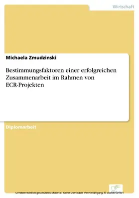 Zmudzinski |  Bestimmungsfaktoren einer erfolgreichen Zusammenarbeit im Rahmen von ECR-Projekten | eBook | Sack Fachmedien