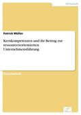 Müller |  Kernkompetenzen und ihr Beitrag zur ressourcenorientierten Unternehmensführung | eBook | Sack Fachmedien