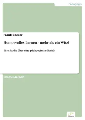 Becker |  Humorvolles Lernen - mehr als ein Witz? | eBook | Sack Fachmedien