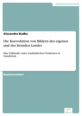 Budke |  Die Koevolution von Bildern des eigenen und des fremden Landes | eBook | Sack Fachmedien