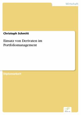 Schmitt | Einsatz von Derivaten im Portfoliomanagement | E-Book | sack.de