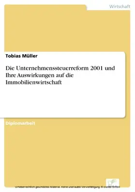 Müller |  Die Unternehmenssteuerreform 2001 und Ihre Auswirkungen auf die Immobilienwirtschaft | eBook | Sack Fachmedien