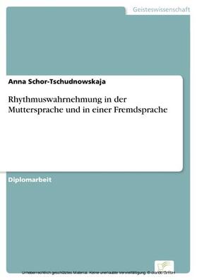 Schor-Tschudnowskaja |  Rhythmuswahrnehmung in der Muttersprache und in einer Fremdsprache | eBook | Sack Fachmedien