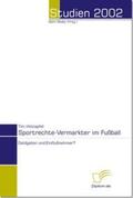 Holzapfel / Bedey |  Sportrechte-Vermarkter im Fußball | Buch |  Sack Fachmedien