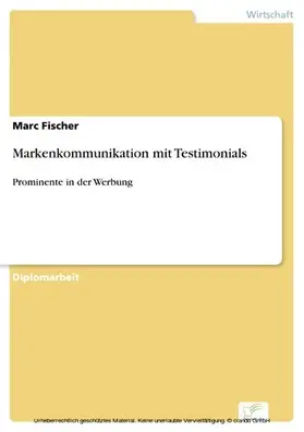 Fischer |  Markenkommunikation mit Testimonials | eBook | Sack Fachmedien