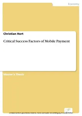 Hort |  Critical Success Factors of Mobile Payment | eBook | Sack Fachmedien