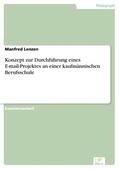 Lenzen |  Konzept zur Durchführung eines E-mail-Projektes an einer kaufmännischen Berufsschule | eBook | Sack Fachmedien