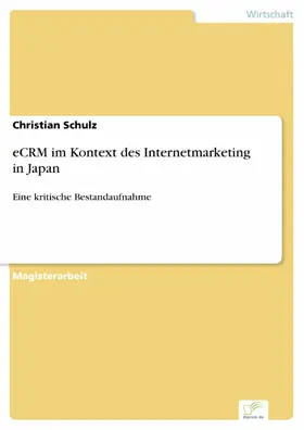 Schulz | eCRM im Kontext des Internetmarketing in Japan | E-Book | www.sack.de