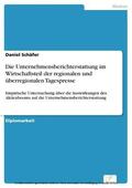Schäfer |  Die Unternehmensberichterstattung im Wirtschaftsteil der regionalen und überregionalen Tagespresse | eBook | Sack Fachmedien