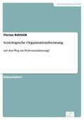Rehfeldt |  Soziologische Organisationsberatung | eBook | Sack Fachmedien