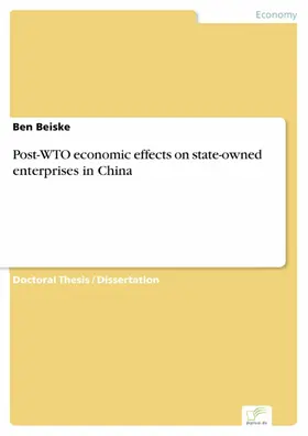 Beiske |  Post-WTO economic effects on state-owned enterprises in China | eBook | Sack Fachmedien