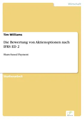 Williams |  Die Bewertung von Aktienoptionen nach IFRS ED 2 | eBook | Sack Fachmedien