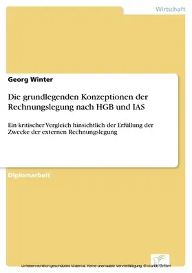 Winter |  Die grundlegenden Konzeptionen der Rechnungslegung nach HGB und IAS | eBook | Sack Fachmedien