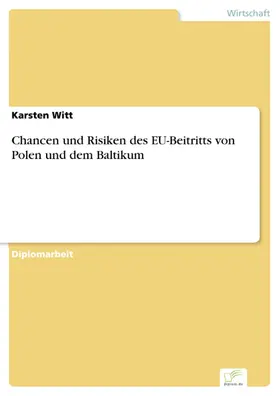Witt |  Chancen und Risiken des EU-Beitritts von Polen und dem Baltikum | eBook | Sack Fachmedien