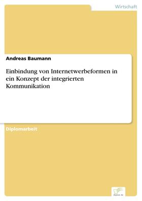 Baumann | Einbindung von Internetwerbeformen in ein Konzept der integrierten Kommunikation | E-Book | sack.de