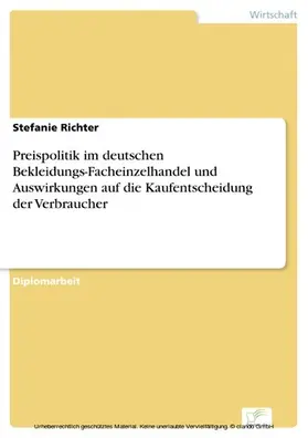 Richter |  Preispolitik im deutschen Bekleidungs-Facheinzelhandel und Auswirkungen auf die Kaufentscheidung der Verbraucher | eBook | Sack Fachmedien