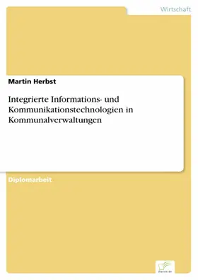 Herbst |  Integrierte Informations- und Kommunikationstechnologien in Kommunalverwaltungen | eBook | Sack Fachmedien