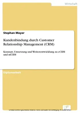 Mayer |  Kundenbindung durch Customer Relationship Management (CRM) | eBook | Sack Fachmedien