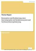 Wagner |  Konzeption und Realisierung eines Internetprojekts mit Redaktionssystem und Suchmaschinenoptimierung | eBook | Sack Fachmedien