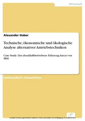 Huber |  Technische, ökonomische und ökologische Analyse alternativer Antriebstechniken | eBook | Sack Fachmedien