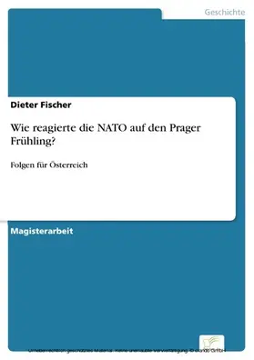 Fischer |  Wie reagierte die NATO auf den Prager Frühling? | eBook | Sack Fachmedien