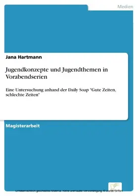 Hartmann |  Jugendkonzepte und Jugendthemen in Vorabendserien | eBook | Sack Fachmedien