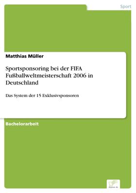 Müller | Sportsponsoring bei der FIFA Fußballweltmeisterschaft 2006 in Deutschland | E-Book | sack.de