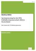 Müller |  Sportsponsoring bei der FIFA Fußballweltmeisterschaft 2006 in Deutschland | eBook | Sack Fachmedien