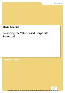 Schmidt |  Balancing the Value-Based Corporate Scorecard | eBook | Sack Fachmedien