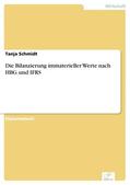 Schmidt |  Die Bilanzierung immaterieller Werte nach HBG und IFRS | eBook | Sack Fachmedien