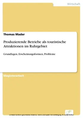 Mader |  Produzierende Betriebe als touristische Attraktionen im Ruhrgebiet | eBook | Sack Fachmedien