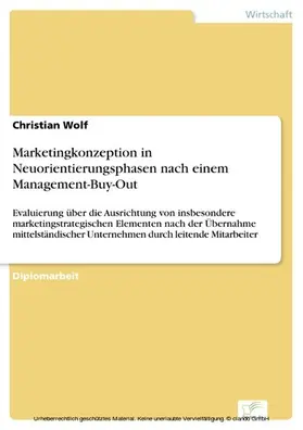 Wolf |  Marketingkonzeption in Neuorientierungsphasen nach einem Management-Buy-Out | eBook | Sack Fachmedien
