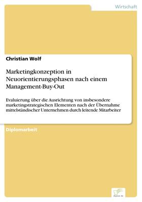 Wolf | Marketingkonzeption in Neuorientierungsphasen nach einem Management-Buy-Out | E-Book | sack.de