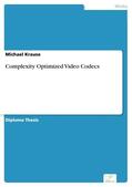 Krause |  Complexity Optimized Video Codecs | eBook | Sack Fachmedien