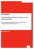 Wagner |  Rentenpolitik politischer Parteien in der Bundesrepublik | eBook | Sack Fachmedien
