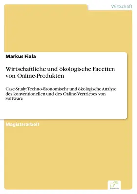 Fiala |  Wirtschaftliche und ökologische Facetten von Online-Produkten | eBook | Sack Fachmedien