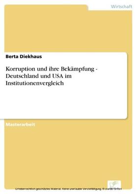 Diekhaus | Korruption und ihre Bekämpfung - Deutschland und USA im Institutionenvergleich | E-Book | sack.de