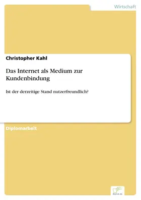Kahl |  Das Internet als Medium zur Kundenbindung | eBook | Sack Fachmedien