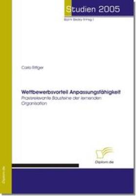 Rittger / Bedey | Wettbewerbsvorteil Anpassungsfähigkeit | Buch | 978-3-8324-9357-8 | sack.de